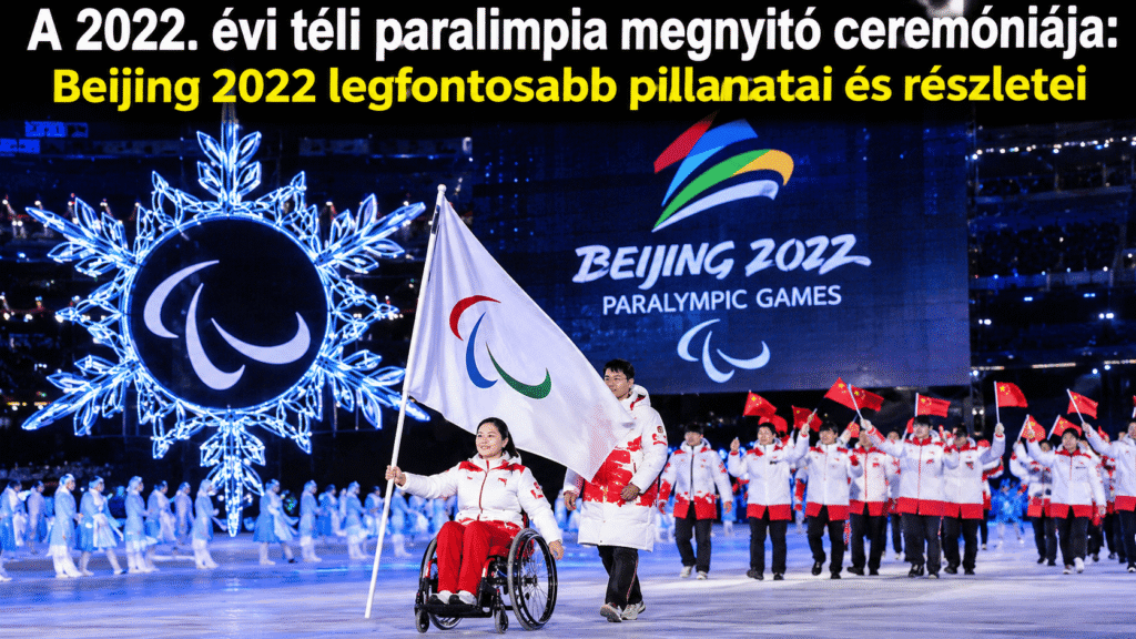 A 2022. évi téli paralimpia megnyitó ceremóniája